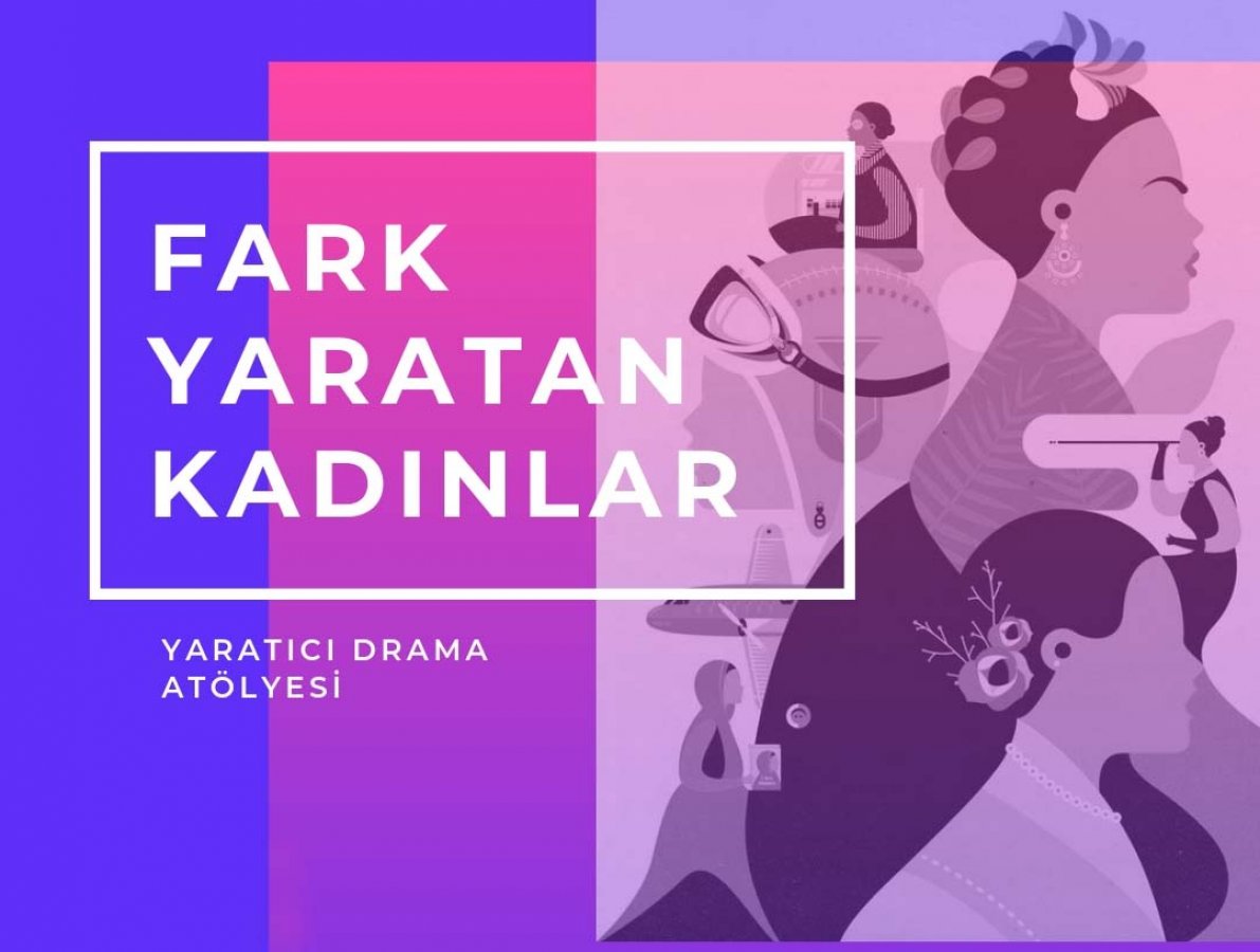 Fark Yaratan Kadınlar Yaratıcı Drama Atölyesi